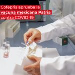 cofepris-aprueba-vacuna-mexicana-patria-contra-covid-19